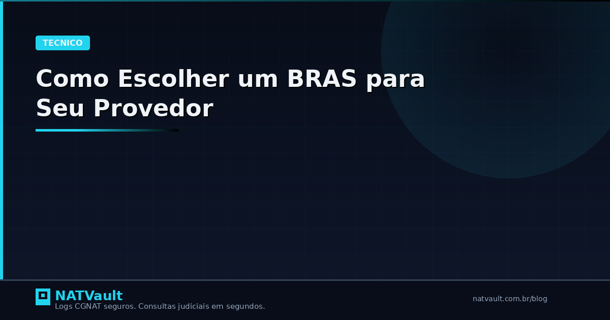 Como Escolher um BRAS para Seu Provedor