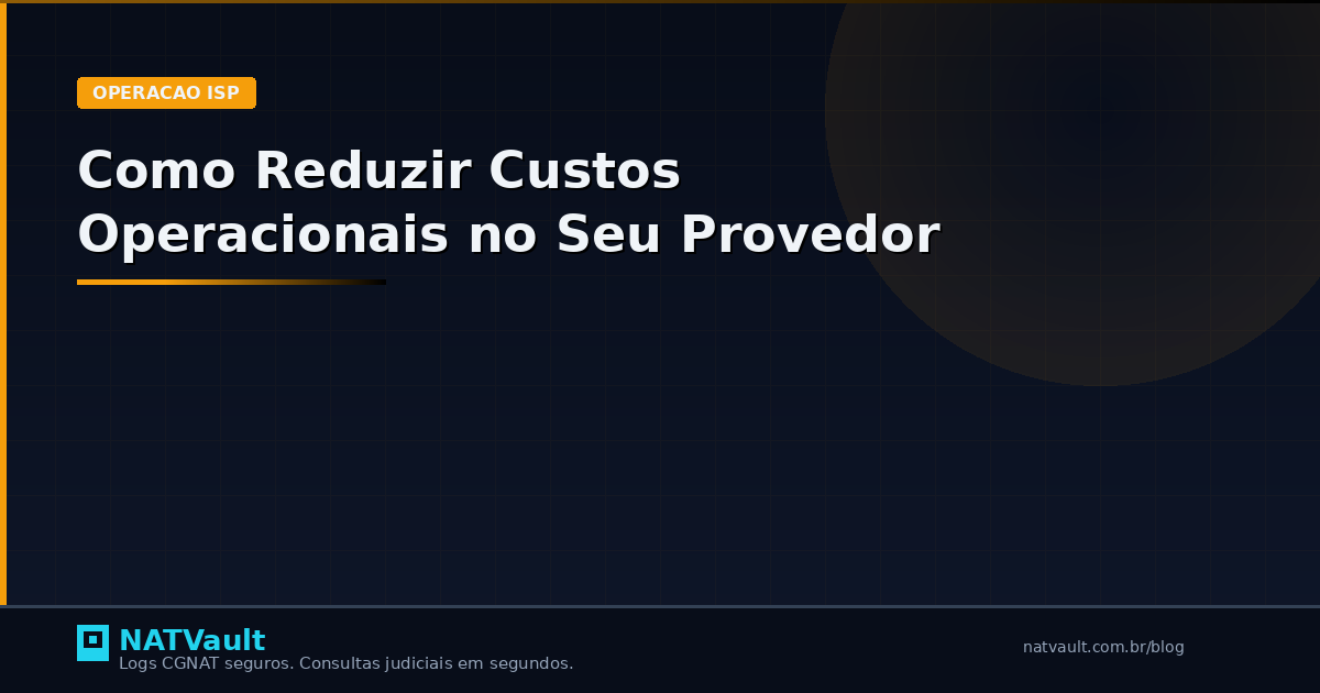 Como Reduzir Custos Operacionais no Seu Provedor