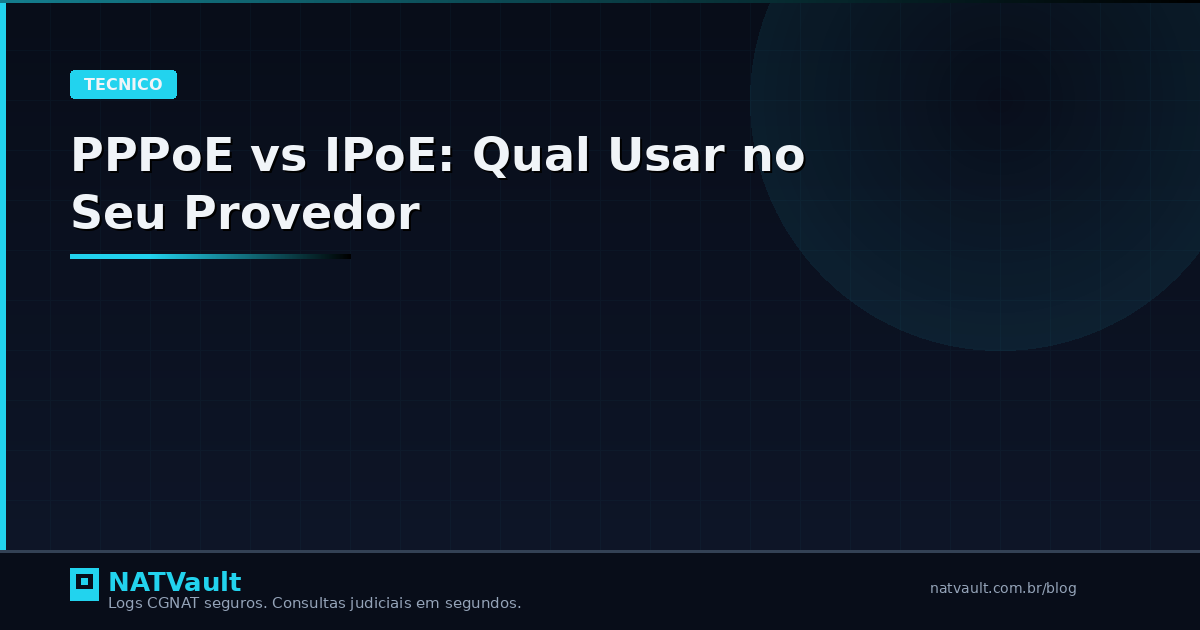 PPPoE vs IPoE: Qual Usar no Seu Provedor
